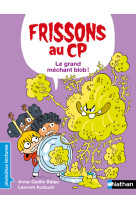 Frissons au cp le grand mechant blob ! niveau 3