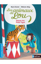 Les animaux de lou  sauve-toi  petit tigre