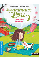 Les animaux de lou : tu es chou  petit chat !