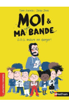 Moi & ma super bande - s.o.s. maitre en danger ! 7 ans