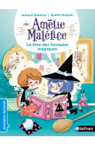 Amelie malefice : le livre des formules magiques