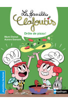 La famille clafoutis : drole de pizza ! cp niveau 2