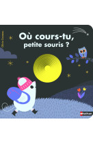 Ou cours-tu, petite souris ?