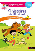 4 histoires de mila et noe vive les animaux niveau 1 & 1+