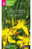 Miniguide tout terrain : plantes de sante