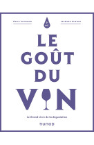 Le gout du vin - 5e ed. - le grand livre de la degustation