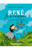 Rene le philosophe - descartes ou la libert e de la pensee