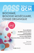 Pass tout en qcm biochimie, biologie moleculaire, chimie organique - pass et l.as