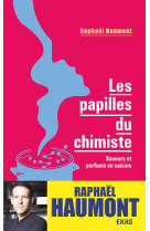 Les papilles du chimiste - saveurs et parfums en cuisine