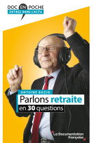 Parlons retraites en 30 questions