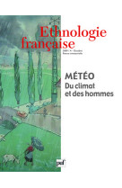 Ethnologie francaise 2009, n  4 - meteo. du climat et des hommes