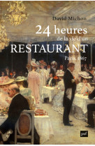 24 heures de la vie d'un restaurant - paris - 1867