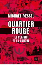 Quartier rouge - le plaisir et la gauche