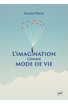 L'imagination comme mode de vie