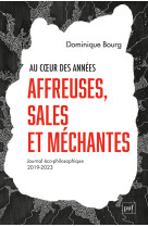 Au coeur des annees affreuses, et mechantes - journal eco-philosophique (2019-2023)