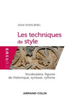 Les techniques de style - vocabulaire, figu res de rhetorique, syntaxe, rythme