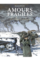 Amours fragiles t6 l'armee indigne