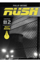 Rush t2 nuit noire