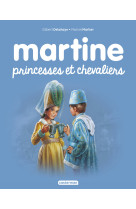 Martine, princesses et chevaliers t54 (ne20 16)