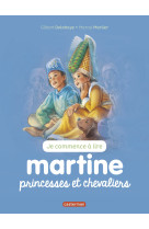 Martine princesses et chevaliers t24