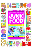 Junk food - les dessous d'une adddiction