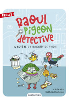 Raoul pigeon detective t01 mystere et ragout de thon