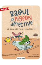 Raoul pigeon detective t3 - le gang des pique-chaussette