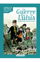 Roman la guerre des lulus t1 - 1914, la maison des enfants trouves