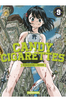 Candy and cigarettes t9