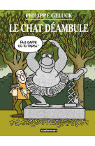 Le chat deambule - nouvelle edition