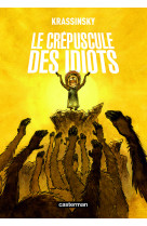 Le crepuscule des idiots