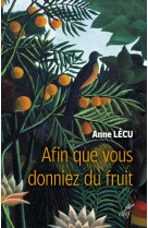 Afin que vous donniez du fruit