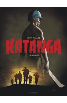 Katanga t1 katanga - tome 1