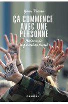 Ca commence avec une personne - histoires d e la generation climat