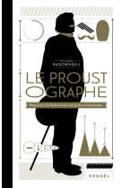 Le proustographe - proust et a la recherche du temps perdu en infographie