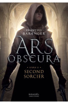 Ars obscura t02 second sorcier