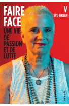 Faire face - une vie de passion et de lutte