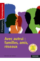 Avec autrui : famille, amis, reseaux