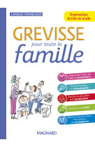 Grevisse pour toute la famille - expression ecrite et orale etagere college