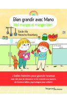 Bien grandir avec mano mal manger et mang er bien