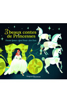 Trois beaux contes de princesses