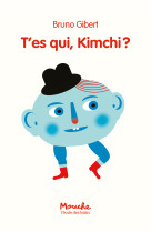 T'es qui kimchi ?