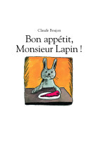 Bon appetit monsieur lapin