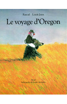 Voyage d'oregon (le)