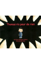 Thomas n'a peur de rien