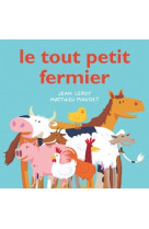 Tout petit fermier (le)