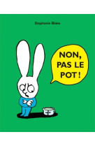 Non pas le pot