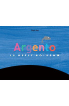 Argento le petit poisson