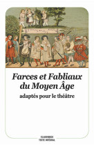 Farces et fabliaux du moyen age - adaptes pour le theatre ned