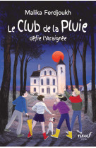 Le club de la pluie defie l'araignee